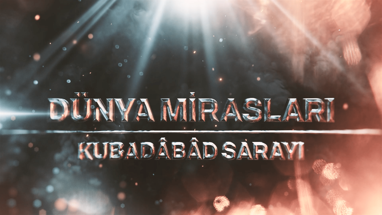 Dünya Mirasları - Kubadabad Sarayı